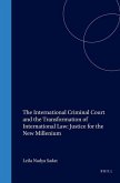 The International Criminal Court and the Transformation of International Law: Justice for the New Millenium