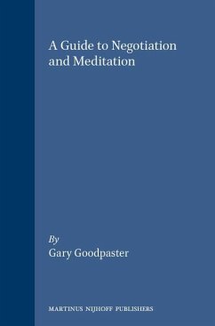 A Guide to Negotiation and Meditation - Goodpaster, Gary