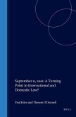 September 11, 2001: A Turning Point in International and Domestic Law?