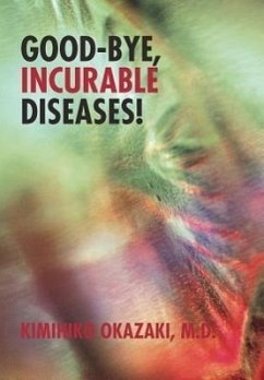 Good-Bye, Incurable Diseases!