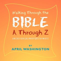 Walking Through the Bible A Through Z - Washington, April