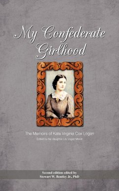 My Confederate Girlhood - Bentley, Stewart W. Jr.