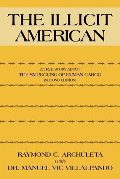 The Illicit American - Archuleta, Raymond C.; Villalpando, Manuel Vic