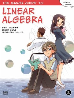 The Manga Guide to Linear Algebra - Takahashi, Shin;Inoue, Iroha