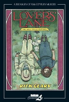 Lovers' Lane: The Hall-Mills Mystery - Geary, Rick