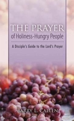 The Prayer of Holiness-Hungry People - Callen, Barry L