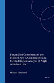 Forum Non Conveniens in the Modern Age: A Comparative and Methodological Analysis of Anglo-American Law