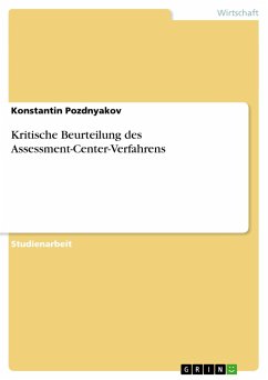 Kritische Beurteilung des Assessment-Center-Verfahrens - Pozdnyakov, Konstantin