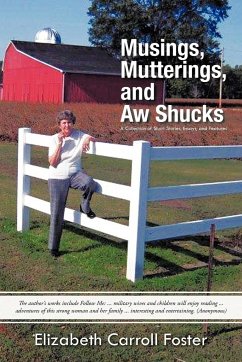 Musings, Mutterings, and Aw Shucks - Foster, Elizabeth Carroll