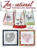 Zen-Sational Stitches for Quilting: Inspired by Zentangle (R)