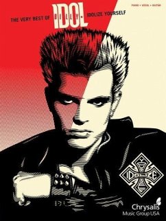 The Very Best of Billy Idol: Idolize Yourself