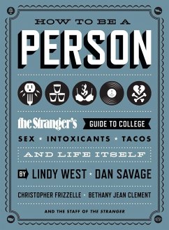 How to Be a Person - West, Lindy; Savage, Dan; Frizzelle, Christopher; Clement, Bethany Jean; The Staff of the Stranger