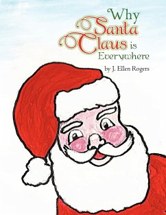 Why Santa Claus is Everywhere - Rogers, J. Ellen