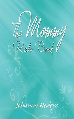 The Mommy Rule Book - Redeye, Johanna