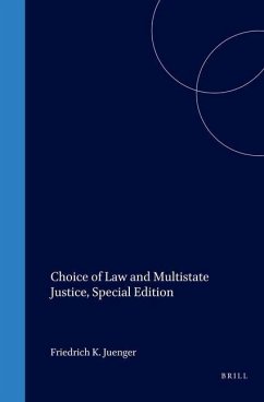 Choice of Law and Multistate Justice, Special Edition - Juenger, Friedrich