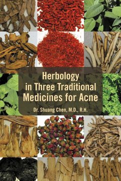 Herbology in Three Traditional Medicines for Acne - Chen, Shuang; Chen M. D., Shuang