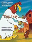 I Say, I Say... Son!: A Tribute to Legendary Animators Bob, Chuck, and Tom McKimson