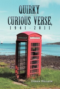 Quirky and Curious Verse, 1941-2011 - Walker, Derek