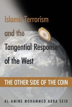 Islamic Terrorism and the Tangential Response of the West - Seid, Al-Amine Mohammed Abba