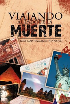 Viajando Al Lado de La Muerte - Vazquez Reynoso, Jose Luis