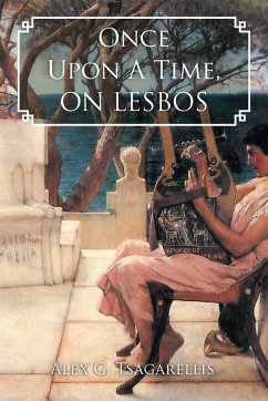 Once Upon a Time, on Lesbos - Tsagarellis, Alex G.