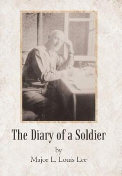 The Diary of a Soldier - Lee, Major L. Louis