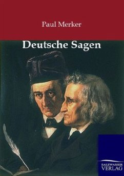 Deutsche Sagen - Grimm, Jacob;Grimm, Wilhelm