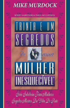 Trinta E Um Segredos de uma Mulher Inesquecivel - Murdock, Mike