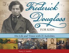 Frederick Douglass for Kids - Sanders, Nancy I