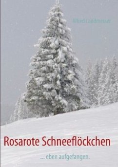 Rosarote Schneeflöckchen - Landmesser, Alfred