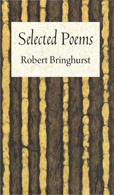 Robert Bringhurst: Selected Poems - Bringhurst, Robert