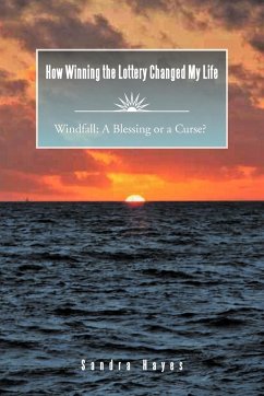 How Winning the Lottery Changed My Life Windfall - Hayes, Sandra