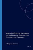 Basics of Multilateral Institutions and Organizations: Economics and Commerce