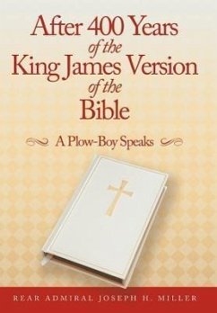 After 400 Years of the King James Version of the Bible - Miller, Rear Admiral Joseph H.