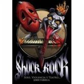 SHOCK ROCK. SEXO, VIOLENCIA Y TEATRO...