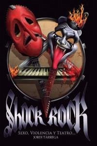 Cover SHOCK ROCK. SEXO, VIOLENCIA Y TEATRO...