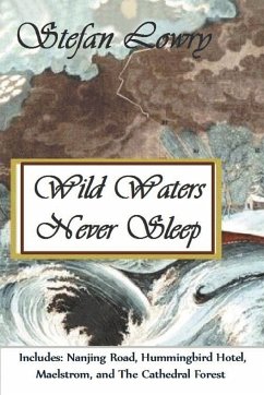 Wild Waters Never Sleep