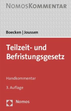 Teilzeit- und Befristungsgesetz (TzBfG), Handkommentar - Boecken, Winfried;Joussen, Jacob