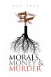 Morals, Money and Murder - Bild 1
