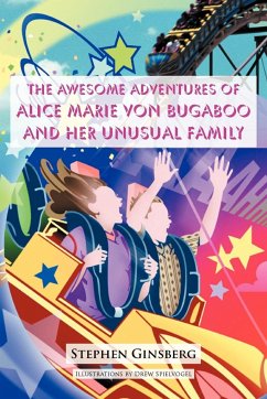 The Awesome Adventures of Alice Marie Von Bugaboo and Her Unusual Family