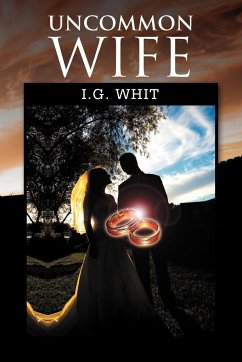 Uncommon Wife - Whit, I. G.