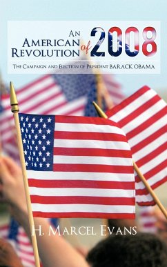 An American Revolution Of 2008 - Evans, H. Marcel