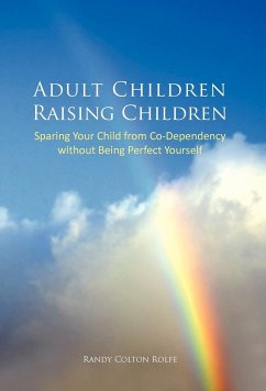 Adult Children Raising Children - Rolfe, Randy Colton