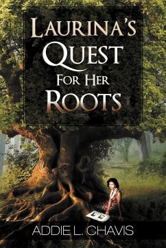 Laurina's Quest for Her Roots - Chavis, Addie L.
