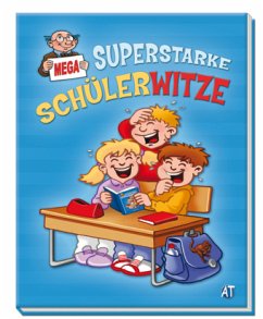 Superstarke Schülerwitze