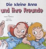 Die kleine Anna und ihre Freunde