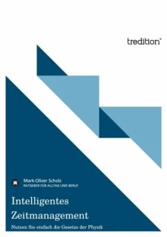 Intelligentes Zeitmanagement - Scholz, Mark-Oliver