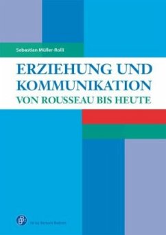 Erziehung und Kommunikation - Müller-Rolli, Sebastian