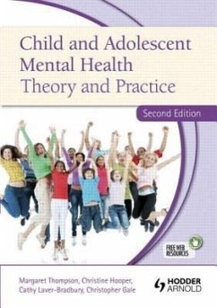 Child and Adolescent Mental Health Theory and Practice - Thompson, Margaret; Hooper, Christine; Laver-Bradbury, Cathy