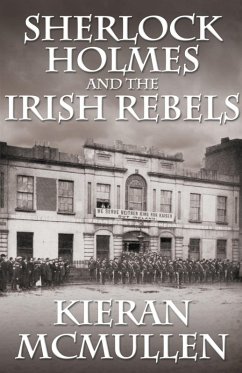 Sherlock Holmes and the Irish Rebels - McMullen, Kieran